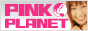 PINK PLANET （ピンクプラネット） 